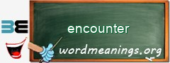 WordMeaning blackboard for encounter